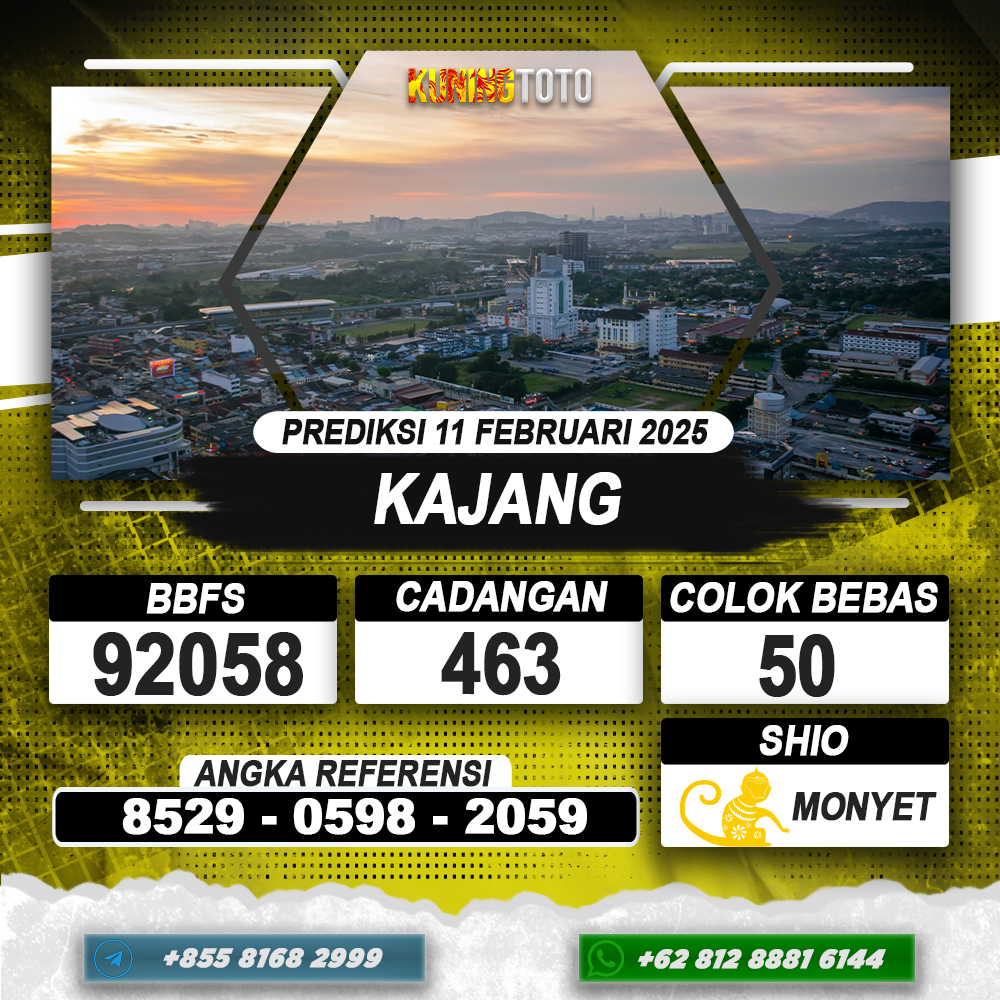 PREDIKSI KAJANG 11 FEB 2025 | PREDIKSI TOGEL KUNINGTOTO