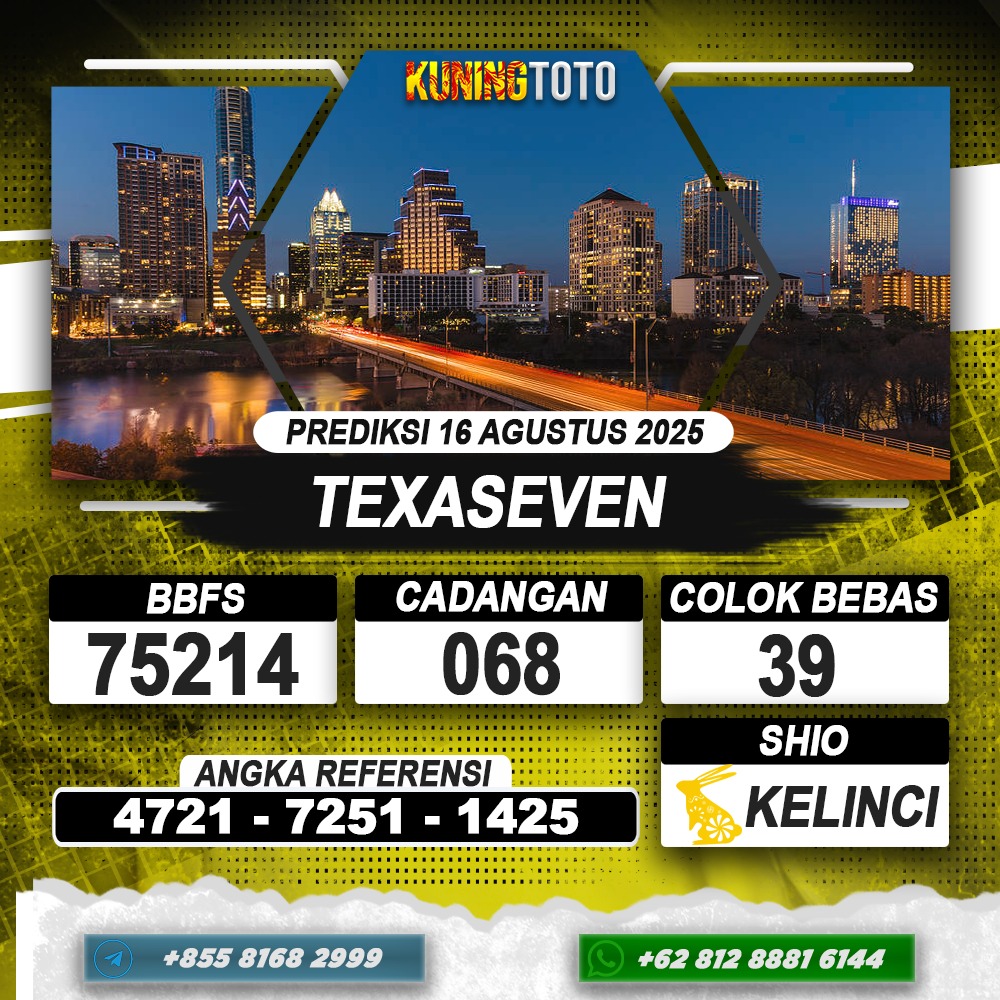 PREDIKSI TEXASEVEN 16 AGUSTUS 2025 | PREDIKSI TOGEL KUNINGTOTO
