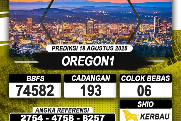 PREDIKSI OREGON1 18 AGUSTUS 2025 | PREDIKSI TOGEL KUNINGTOTO