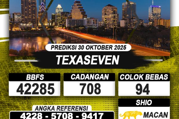 PREDIKSI TEXASEVEN 30 OKTOBER 2025 | PREDIKSI TOGEL KUNINGTOTO