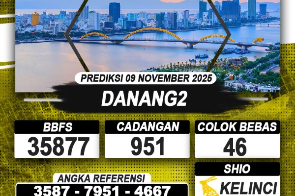 PREDIKSI DANANG2 09 NOVEMBER 2025 | PREDIKSI TOGEL KUNINGTOTO