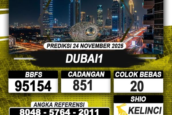 PREDIKSI DUBAI1 24 NOVEMBER 2025 | PREDIKSI TOGEL KUNINGTOTO